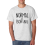 Marškinėliai Normal is boring Marškinėliai Normal is boring